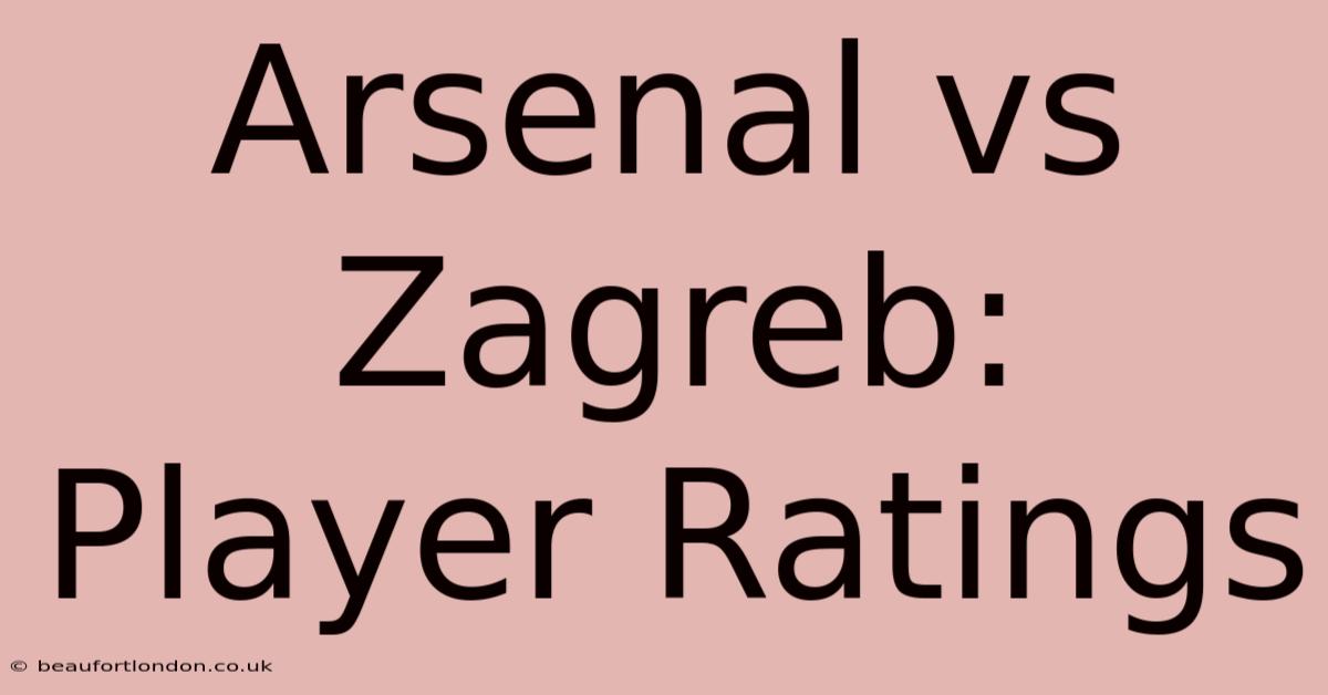 Arsenal Vs Zagreb: Player Ratings