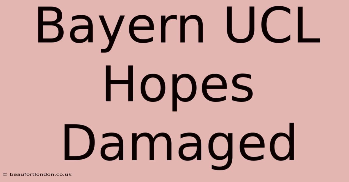 Bayern UCL Hopes Damaged