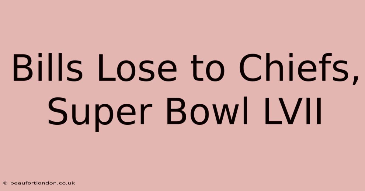 Bills Lose To Chiefs, Super Bowl LVII