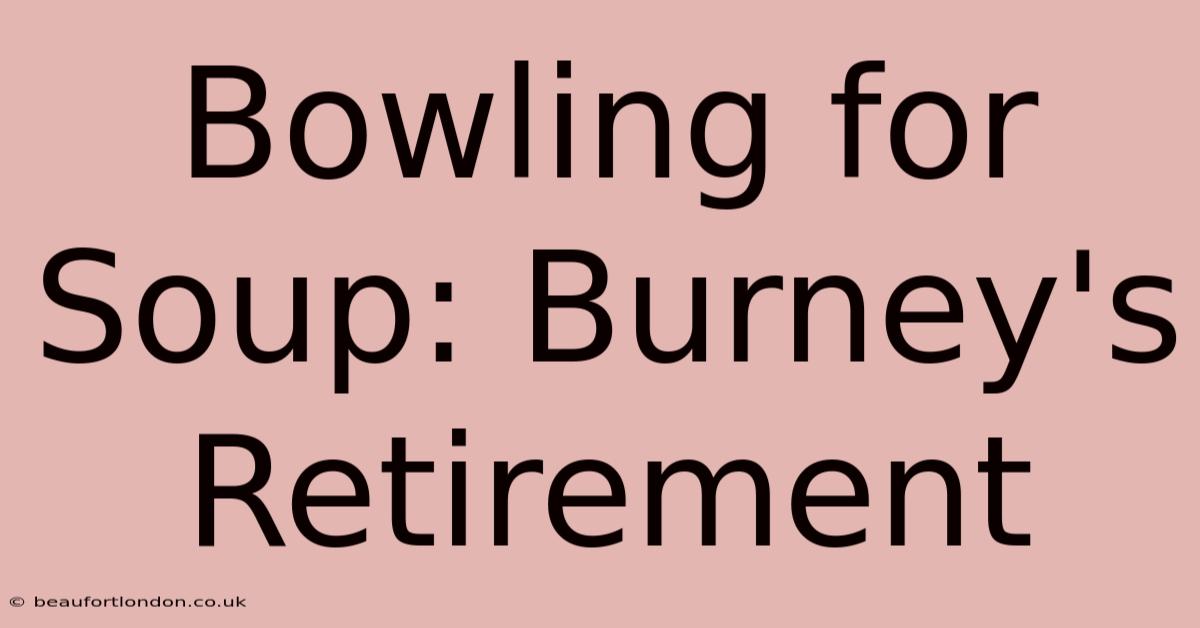 Bowling For Soup: Burney's Retirement