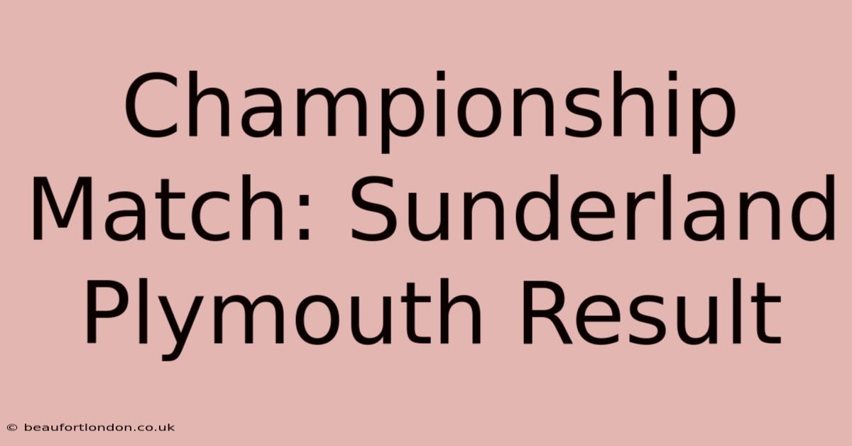 Championship Match: Sunderland Plymouth Result