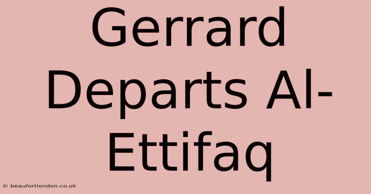 Gerrard Departs Al-Ettifaq