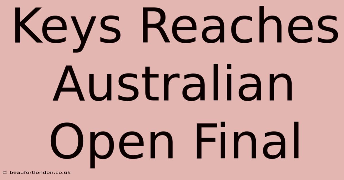 Keys Reaches Australian Open Final