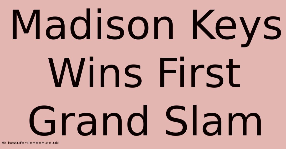 Madison Keys Wins First Grand Slam