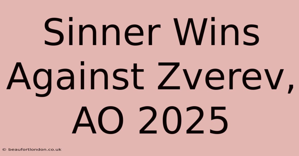 Sinner Wins Against Zverev, AO 2025