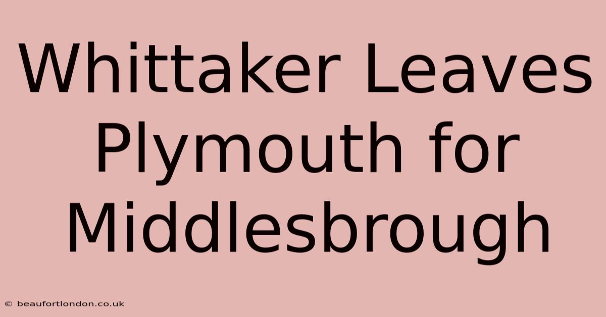 Whittaker Leaves Plymouth For Middlesbrough